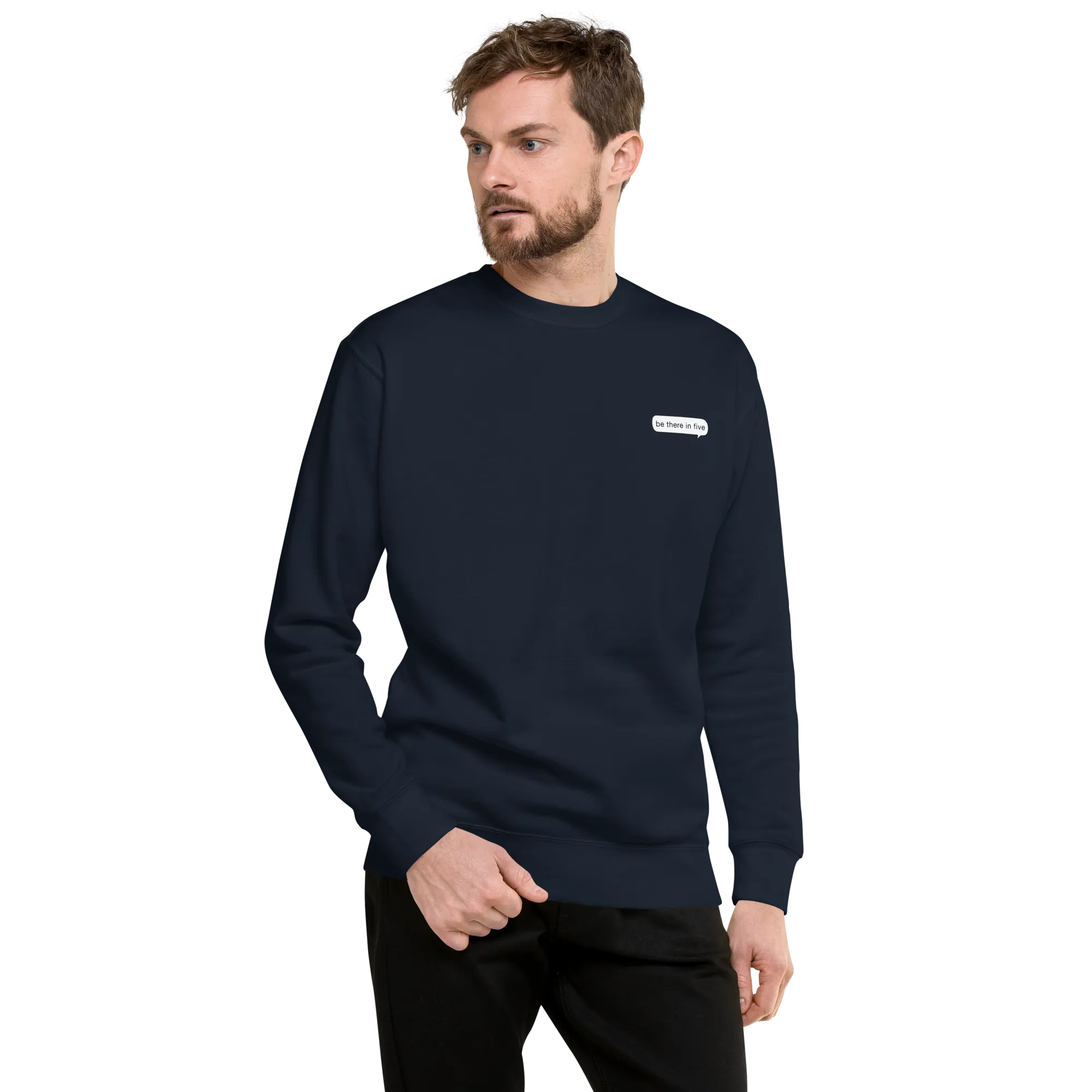 Be There in Five Text Bubble Unisex Premium Sweatshirt (Part of Matching Set- Sold Separately!) *