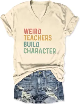 Teacher Shirts for Women Weird Teacher Build Character Tee Cute Teacher Life Appreciation Gift Casual Tshirt Tops