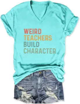 Teacher Shirts for Women Weird Teacher Build Character Tee Cute Teacher Life Appreciation Gift Casual Tshirt Tops